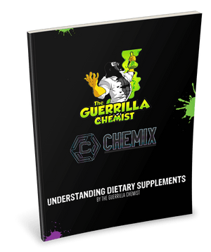 CHEMIX- UNDERSTANDING DIETARY SUPPLEMENTS BY THE GUERRILLA CHEMIST (E BOOK)